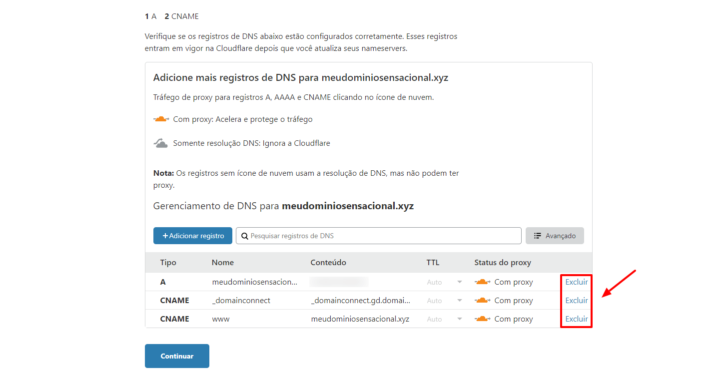 Optei por remover as entradas de DNS existentes, pois ainda não tenho nenhum serviço configurado no meu domínio